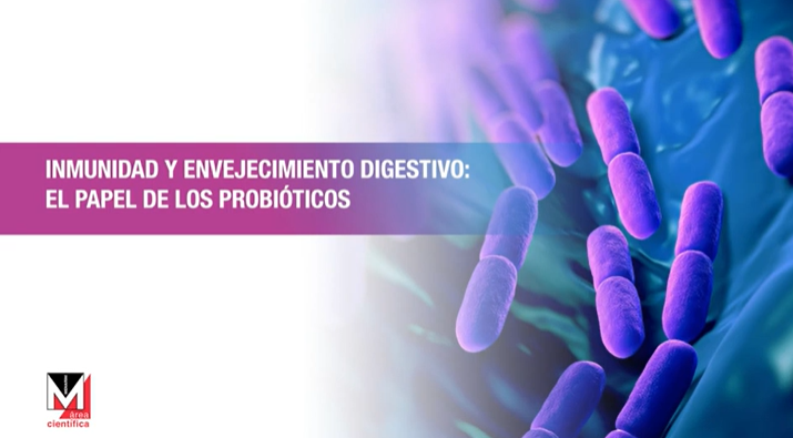 Inmunidad y envejecimiento digestivo-el papel de los probióticos