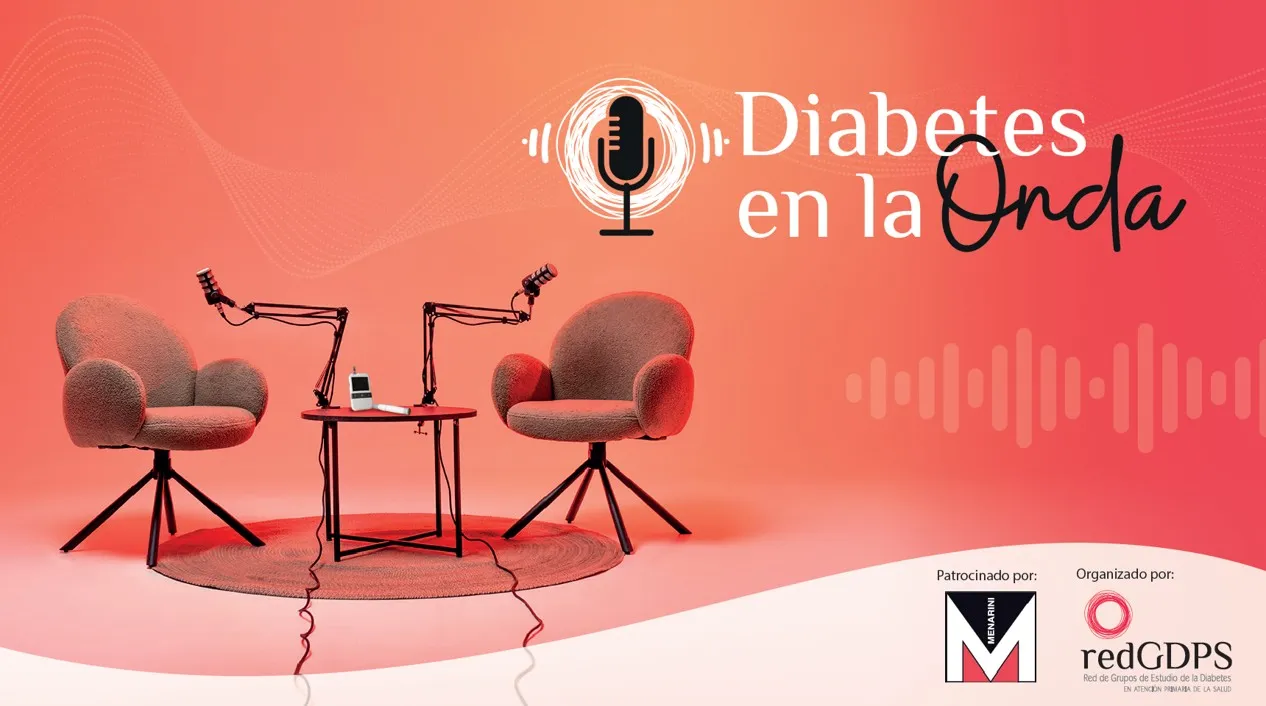 Cartel o portada Diabetes en la Onda. Podcast organizado por Menarini y redGDPS 2026